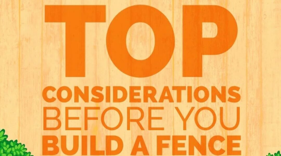 Top Considerations Before you Build a Fence